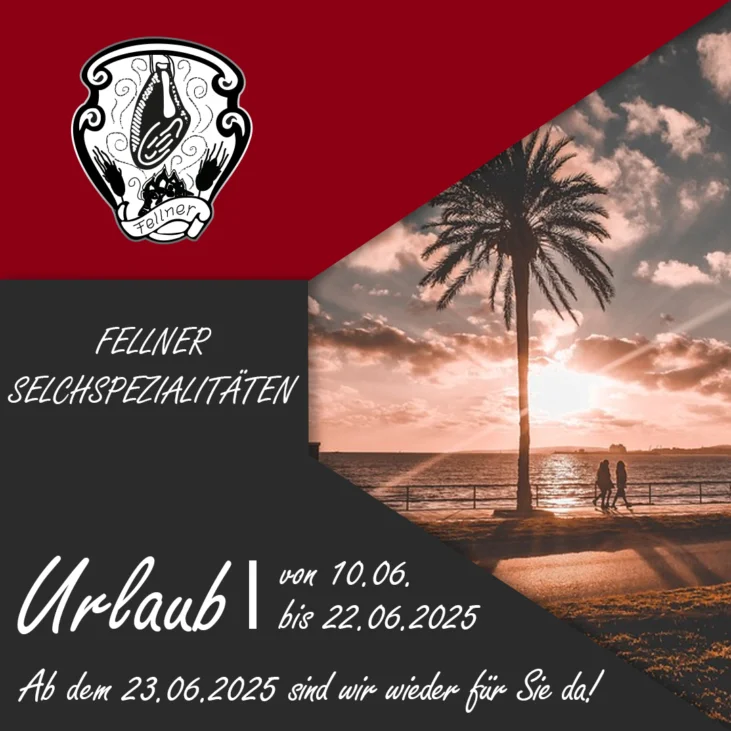Fellner Urlaubsmeldung